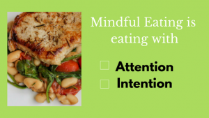 Mindful eating as an approach to long term success after weight loss surgery. How to use this popular behavior change methodology for long term post-op success.