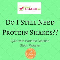 Do I STILL Need Protein Shakes?? Weight Loss Surgery FAQ with Steph Wagner, Dietitian www.foodcoach.me