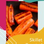 Pinterest Image Skillet Roasted Carrots
