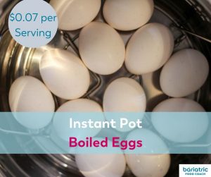 Bariatric Meals on a Budget: Instant Pot Boiled Eggs