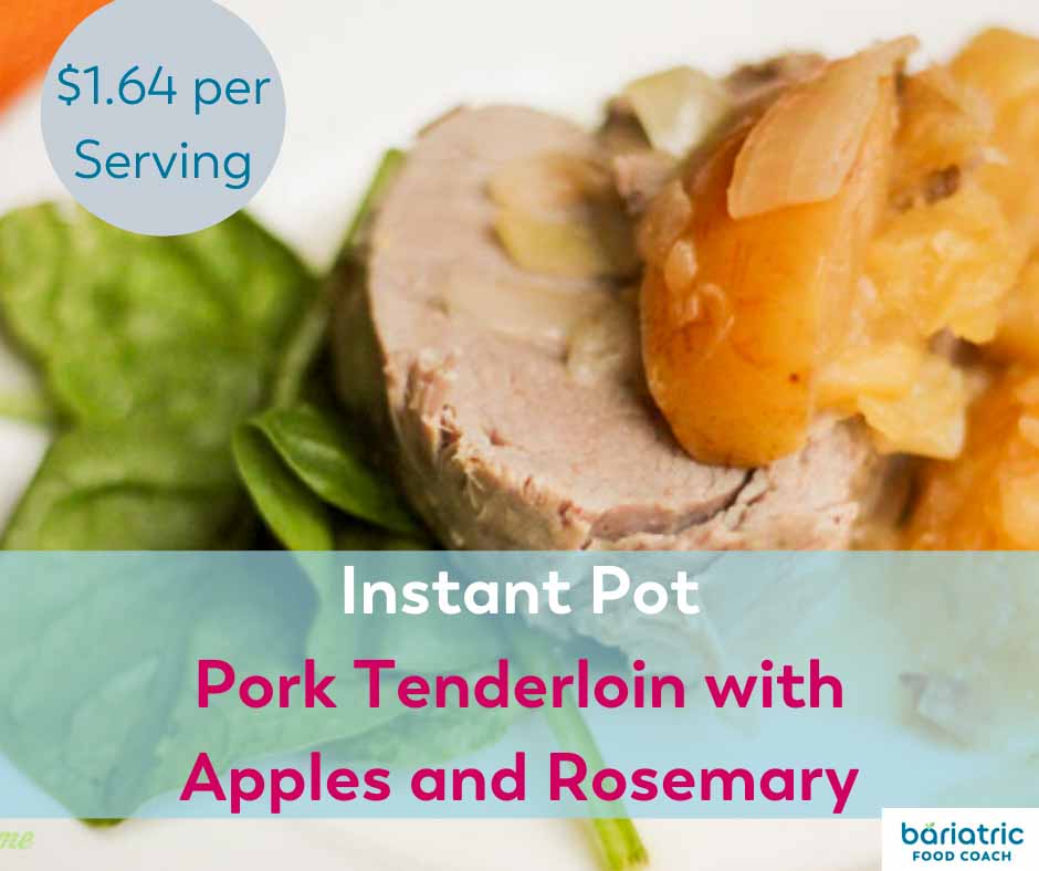Bariatric Meals on a Budget: Instant Pot Pork Tenderloin with Apples and Rosemary