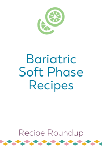 link to bariatric soft phase recipes