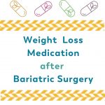 Pinterest Image Weight Loss Medication after Bariatric Surgery