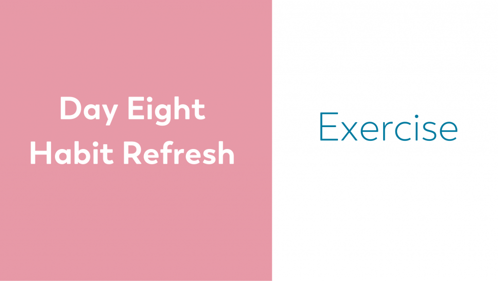 day eight habit refresh after bariatric surgery exercise