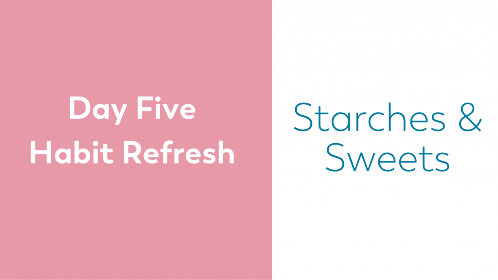 blog image 10 day habit refresh series on bariatric food coach me day five starches and sweets