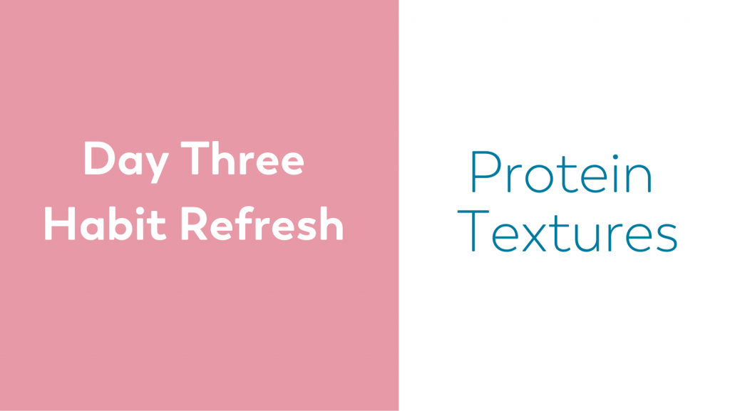 blog series habit refresh bariatric food coach day three protein textures