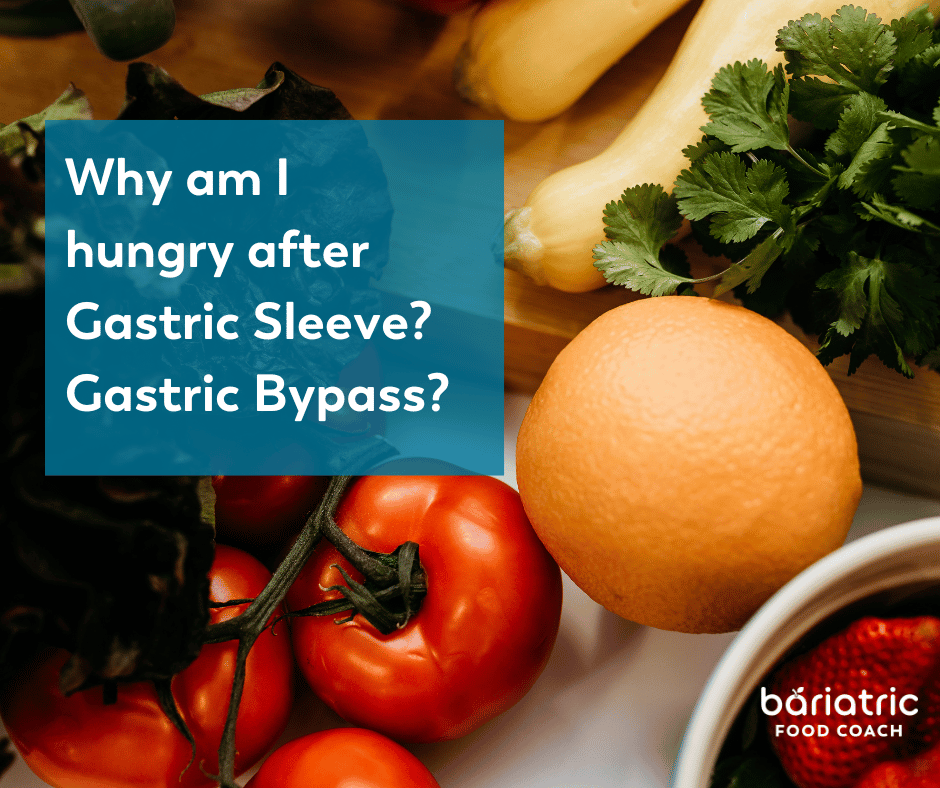 Why am I hungry after Gastric bypass? Gastric Sleeve? Blog written by bariatric dietitian Steph Wagner 