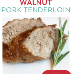 pinterest image rosemary walnut pork tenderloin